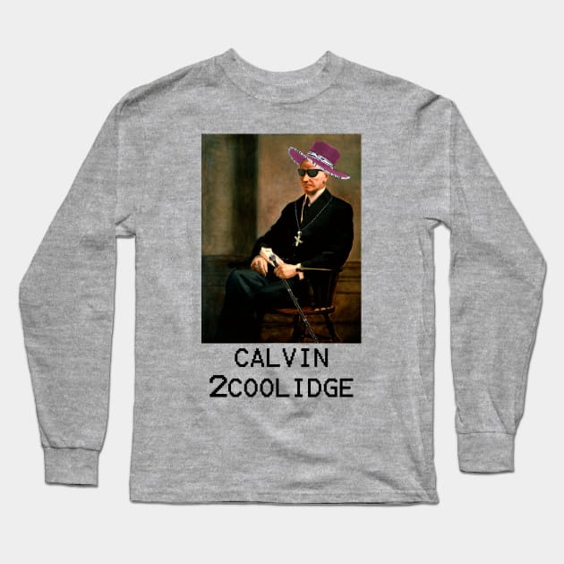 Calvin 2 Coolidge Long Sleeve T-Shirt by edgarcat